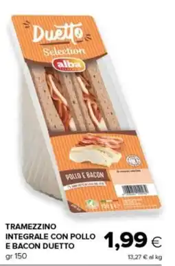 Oasi Tramezzino integrale con pollo e bacon Duetto offerta