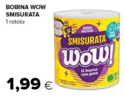 Oasi Bobina wow smisurata offerta
