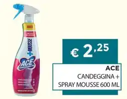 DB detersivi Ace candeggina + spray mousse offerta