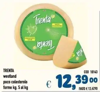Trenta westland poco colesterolo