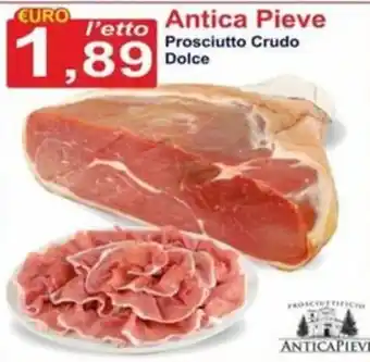 Antica Pieve Prosciutto Crudo Dolce