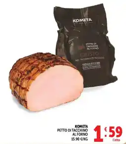 Gourmet Déco Kometa petto di tacchino al forno offerta