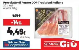 Coop Prosciutto di Parma DOP Tradizioni Italiane offerta