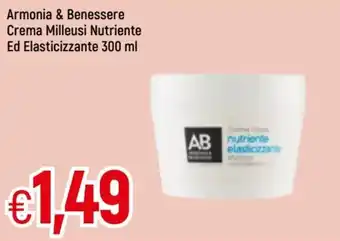 Famila Armonia & Benessere Crema Milleusi Nutriente Ed Elasticizzante 300 ml offerta