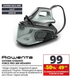 Comet Rowenta sistema stirante force pro 300 offerta