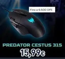 Unieuro Predator Cestus 315 offerta