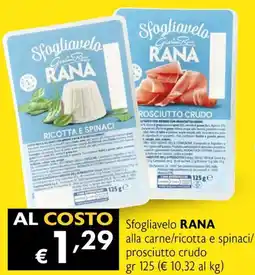 Maxi Family Sfogliavelo Rana alla carne/ricotta e spinaci/prosciutto crudo offerta