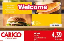 Carico Cash & Carry Welcome fettine di formaggio fuso offerta