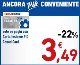 Spazio Conad Carta Insieme Più Conad Card offerta