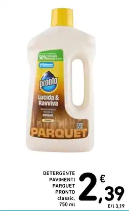 Spazio Conad Detergente pavimenti parquet pronto classic offerta