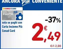 Spazio Conad Carta Insieme Più Conad Card offerta