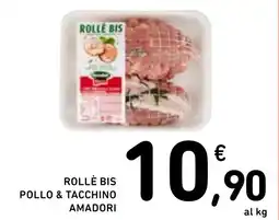 Spazio Conad Rollè Bis Pollo & Tacchino Amadori offerta
