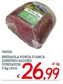 Zona Bresaola punta d'anca ginepro/alloro vontavon offerta