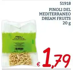 Zona Pinoli del Mediterraneo Dream Fruits offerta