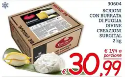 Zona Scrigni con burrata di Puglia Divine offerta