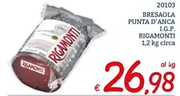 Zona Bresaola punta d'anca I.G.P. Rigamonti offerta