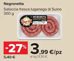Carrefour Negronetta Salsiccia fresca luganega di Suino offerta