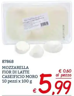Zona Mozzarella fior di latte Caseificio Moro offerta