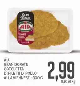 Supermercati Piccolo Aia gran dorate cotoletta di filetti di pollo alla viennese offerta