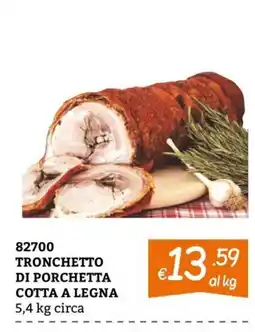 Zona Tronchetto di porchetta cotta a legna offerta