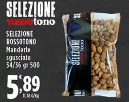 Rossotono Carrefour Selezione Tosso Tono Mandorle sgusciate offerta
