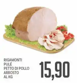 Supermercati Piccolo Rigamonti pulè petto di pollo arrosto offerta