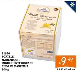 Zona Tortelli Maremmani con Materie Prime Toscane Cuor di Maremma offerta