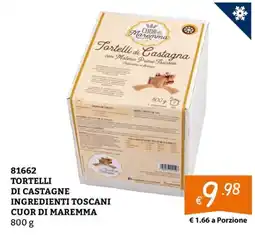 Zona Tortelli di Castagne Cuor di Maremma offerta