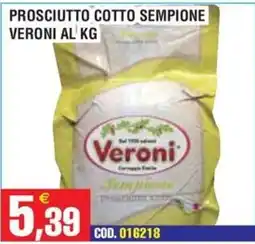 Immenso Cash Prosciutto cotto sempione Veroni offerta