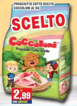 Immenso Cash Prosciutto Cotto Scelto Coccoloni offerta