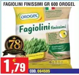 Immenso Cash Fagiolini finissimi Orogel offerta