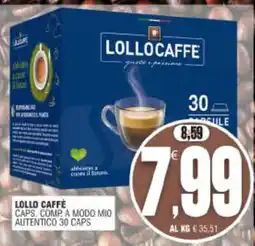 Vicino a te supermercati Lollo Caffè Caps. Comp. a modo mio autentico offerta