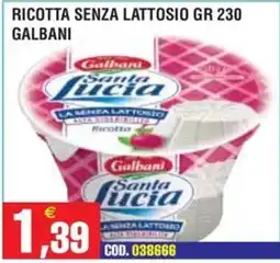 Immenso Cash Ricotta senza lattosio Galbani offerta