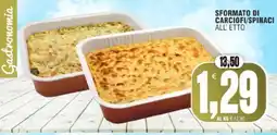 Vicino a te supermercati Sformato di carciofi/spinaci all'etto offerta