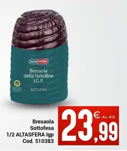 Centro Cash Bresaola Sottofesa Alta Sfera offerta
