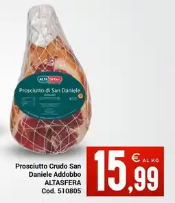 Centro Cash Prosciutto Crudo San Daniele Addobbo ALTASFERA offerta