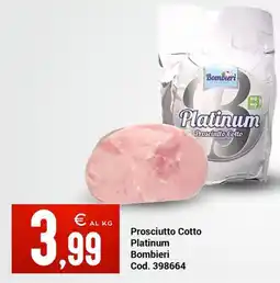 Centro Cash Prosciutto Cotto Platinum Bombieri offerta