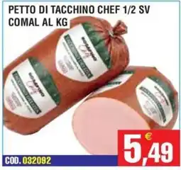 Immenso Cash Petto di tacchino chef offerta