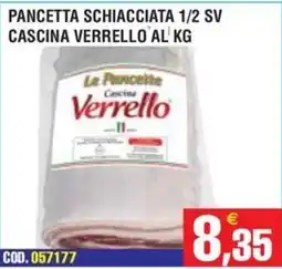 Immenso Cash Pancetta schiacciata Cascina Verrello offerta