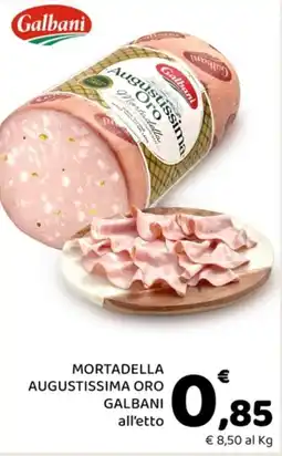 Conad Mortadella Augustissima Oro Galbani offerta