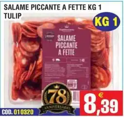 Immenso Cash Salame piccante a fette Tulip offerta