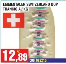 Immenso Cash Emmentaler Switzerland DOP offerta