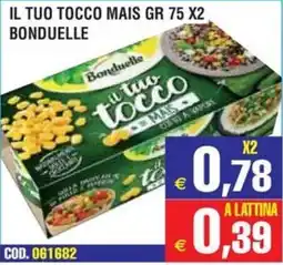 Immenso Cash Il tuo tocco mais Bonduelle offerta