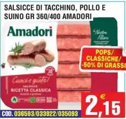 Immenso Cash Salsicce di tacchino, pollo e suino Amadori offerta