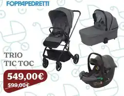 Iperbimbo Foppapedretti Trio Tic Toc offerta