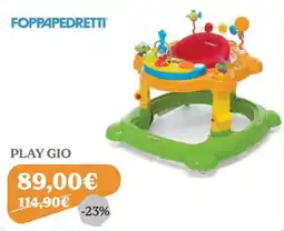Iperbimbo Play Gio Foppapedretti offerta