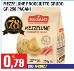 Immenso Cash Mezzelune prosciutto crudo Pagani offerta