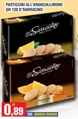 Immenso Cash Pasticcini all'arancia o limone o'Sarracino offerta