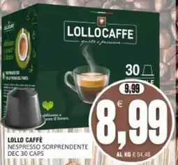 Vicino a te supermercati Lollo Caffè Nespresso Sorprendente offerta