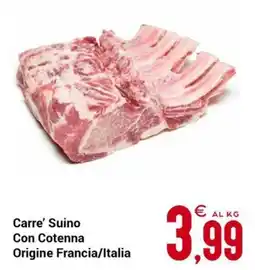 Centro Cash Carre' Suino Con Cotenna offerta